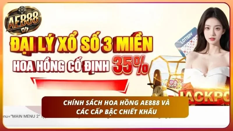 Đại Lý AE888 – Tuyển CTV Với Mức Hoa Hồng Lên Đến 50% 2 Bảng biểu thống kê chi tiết các mức chiết khấu lợi nhuận dành cho đối tác phát triển